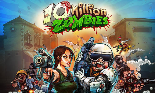 Download 10 million zombies Android free game.