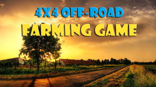 Download 4x4 off-road: Farming game Android free game.
