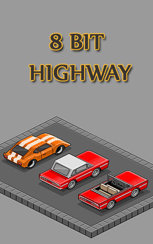 Download 8bit highway: Retro racing Android free game.