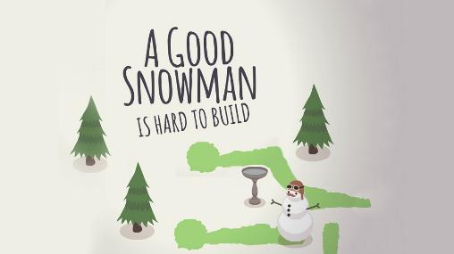 Download A good snowman is hard to build Android free game.