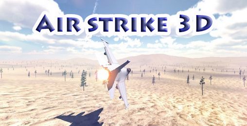 Download Air strike 3D Android free game.