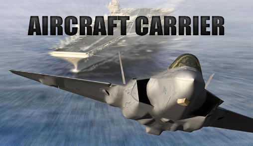 Download Aircraft carrier Android free game.