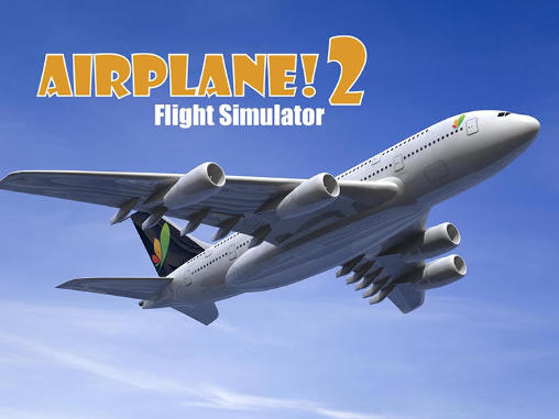 Download Airplane! 2: Flight simulator Android free game.