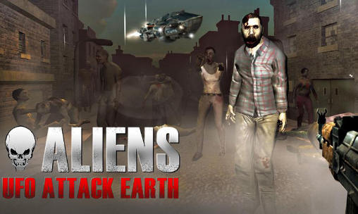 Download Aliens: UFO attack Earth Android free game.