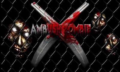 Full version of Android Shooter game apk Ambush Zombie for tablet and phone.