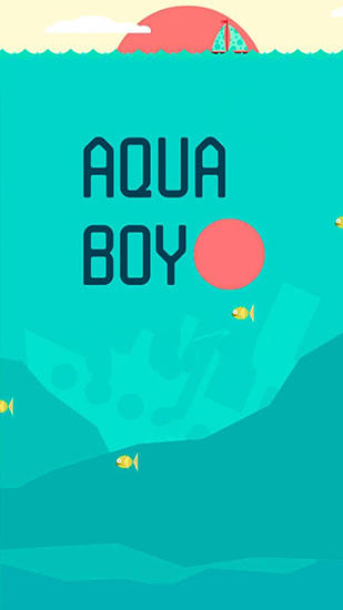 Download Aqua boy Android free game.