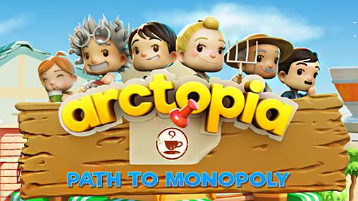 Full version of Android Management game apk Arctopia: Path to monopoly for tablet and phone.