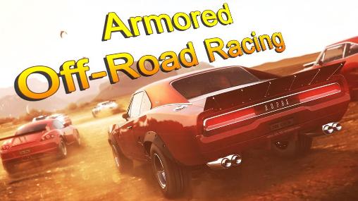 Download Armored off-road racing Android free game.