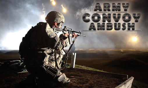 Download Army convoy ambush 3d Android free game.