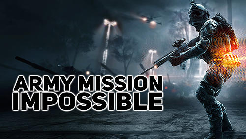 Full version of Android First-person shooter game apk Army mission impossible for tablet and phone.