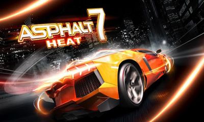 Full version of Android Racing game apk Asphalt 7 Heat for tablet and phone.