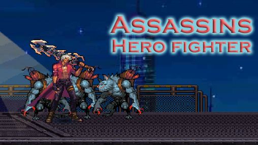 Download Assassins: Hero fighter Android free game.