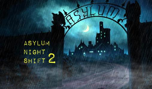 Download Asylum: Night shift 2 Android free game.