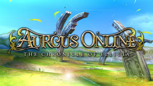 Full version of Android MMORPG game apk Aurcus online: The chronicle of Ellicia for tablet and phone.