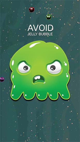 Download Avoid: Jelly bubble Android free game.