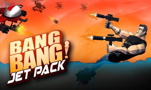 Download Bang bang! Jet pack Android free game.