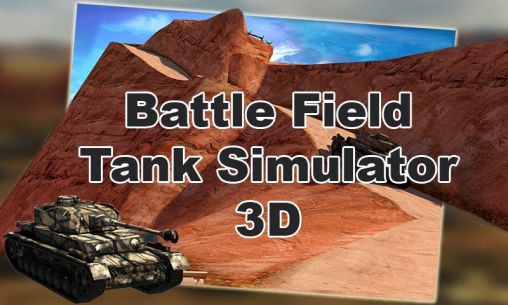 Download Battlefield: Tank simulator 3D Android free game.