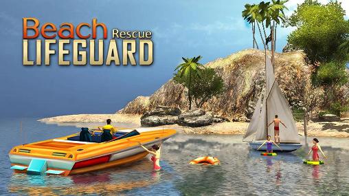 Download Beach lifeguard rescue duty Android free game.