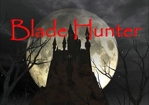 Download Blade hunter Android free game.
