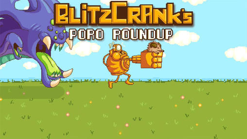 Download Blitzcrank's poro roundup Android free game.