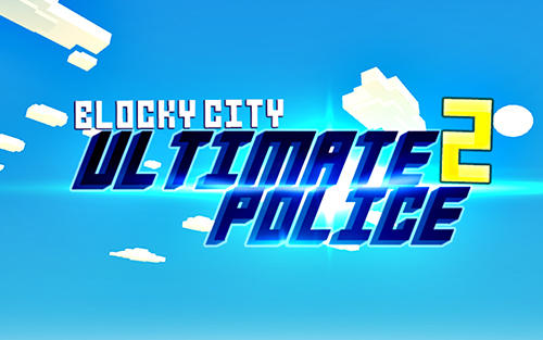 Full version of Android Pixel art game apk Blocky city: Ultimate police 2 for tablet and phone.