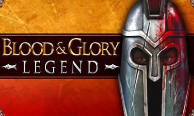 Full version of Android Fighting game apk Blood & Glory: Legend for tablet and phone.