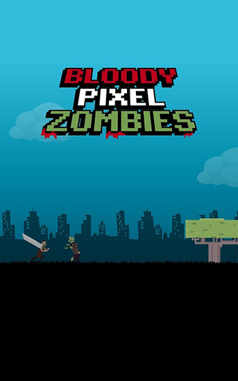 Download Bloody pixel zombies Android free game.