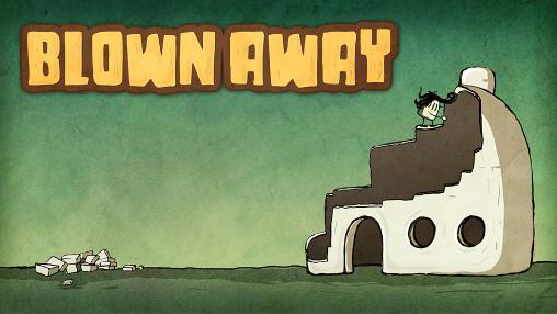 Download Blown away: First try Android free game.