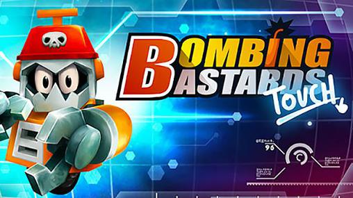 Download Bombing bastards: Touch! Android free game.