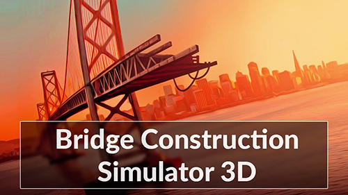Download Bridge construction simulator Android free game.