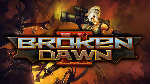 Download Broken dawn 2 Android free game.