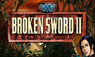 Full version of Android apk Broken Sword 2 Smoking Mirror for tablet and phone.