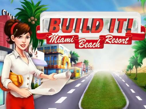 Download Build it! Miami beach resort Android free game.