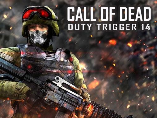 Download Call of dead: Duty trigger 14 Android free game.