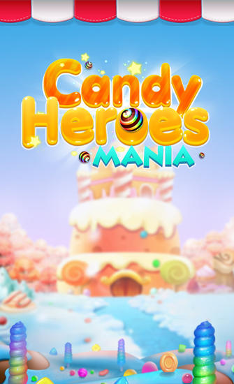 Download Candy heroes mania deluxe Android free game.