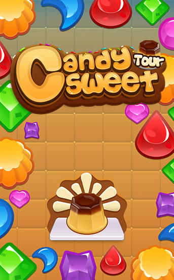 Download Candy sweet tour. Crush candy Android free game.