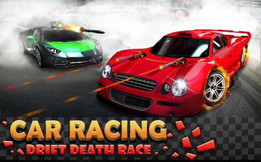 Download Car racing: Drift death race Android free game.