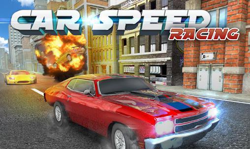 Download Car speed racing Android free game.