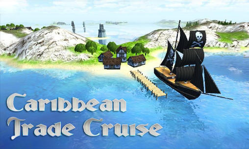 Full version of Android Economic game apk Caribbean trade cruise for tablet and phone.