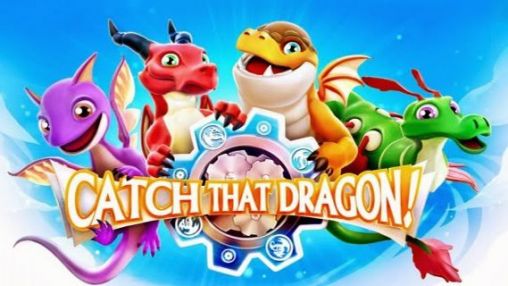 Download Catch that dragon! Android free game.