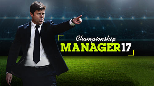 Download Championship manager 17 Android free game.