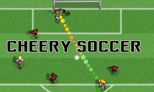 Full version of Android Football game apk Cheery soccer for tablet and phone.
