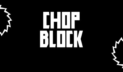 Download Chop block Android free game.