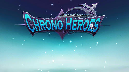 Full version of Android Anime game apk Chrono heroes for tablet and phone.