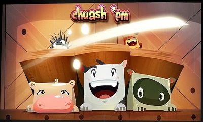 Full version of Android apk Chuash 'em for tablet and phone.