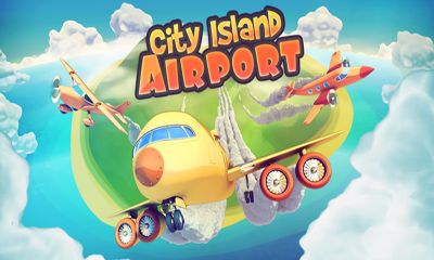 Download City Island Airport Android free game.