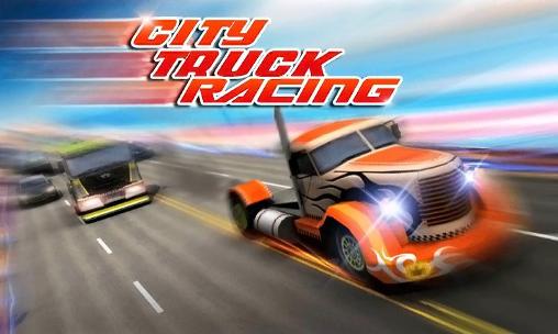 Download City truck racing 3D Android free game.