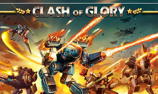 Full version of Android Touchscreen game apk Clash of glory for tablet and phone.