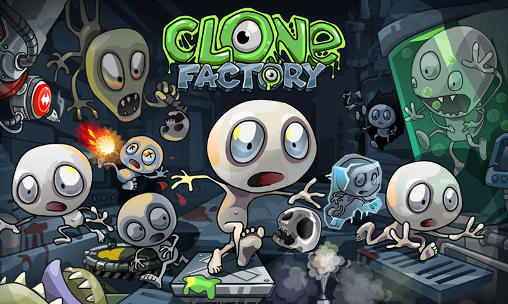 Download Clone factory Android free game.
