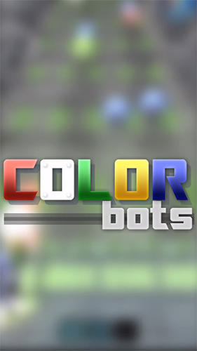 Full version of Android Coming soon game apk Color bots for tablet and phone.
